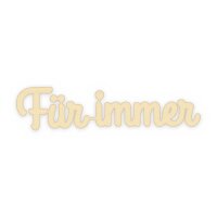 Schriftzug „Für immer“ aus Holz zum Bemalen – 30 oder 45 cm, Pappelsperrholz 4 mm